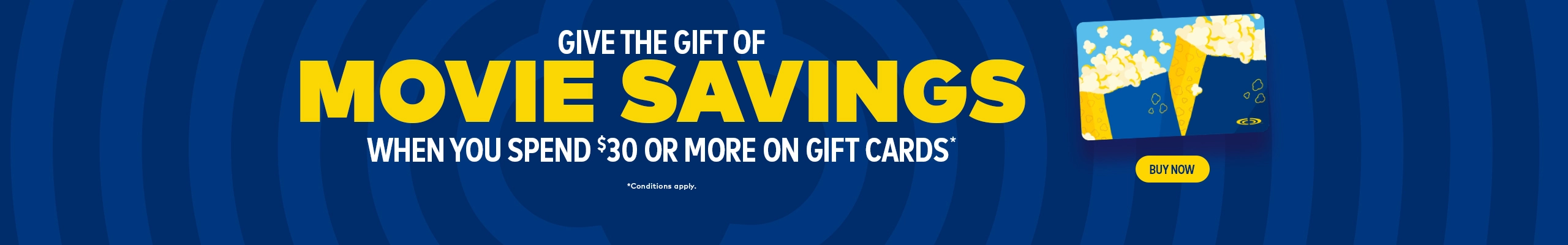 Give the gift of movie savings when you spend $30 on gift cards