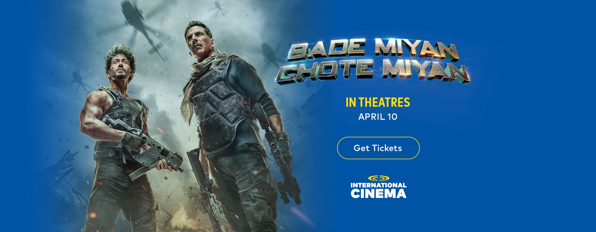 Bade Miyan Chote Miyan - In Theatres April 10 - Get Tickets