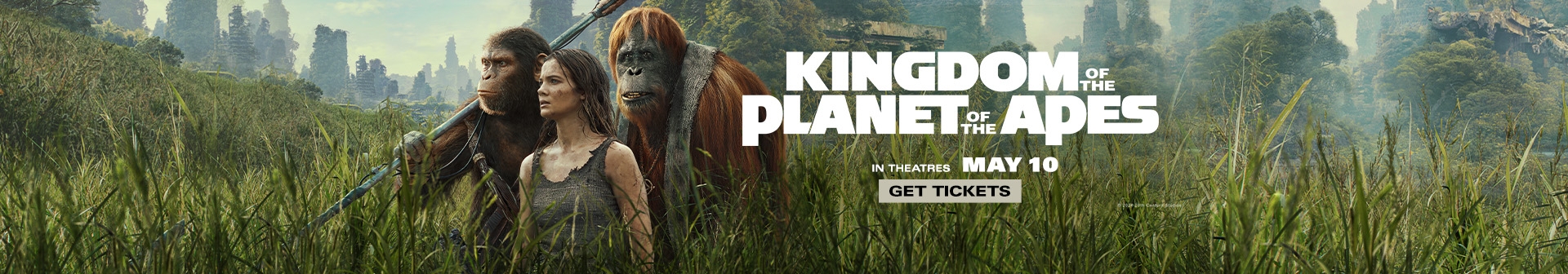 Kingdom of the planet of the apes. In theatres May 10. Get tickets.