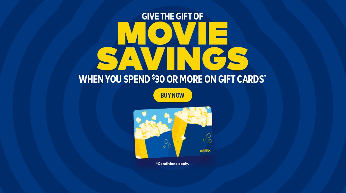 Give the gift of movie savings when you spend $30 on gift cards